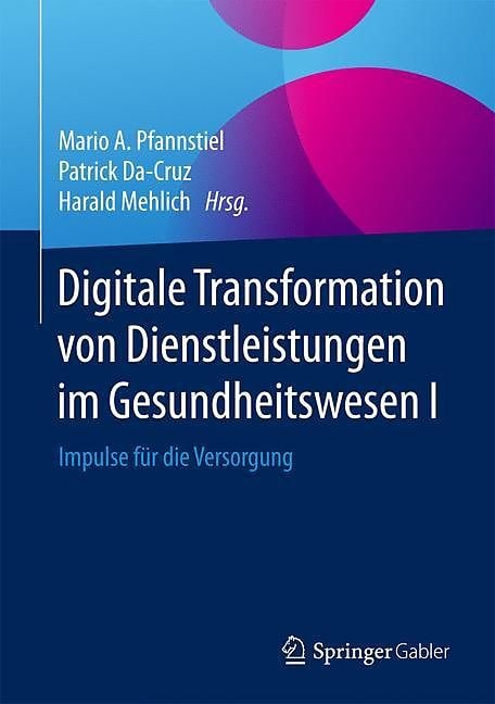 Gabler, Fachbücher, Digitale Transformation von Dienstleistungen im Gesundheitswesen I (Deutsch)