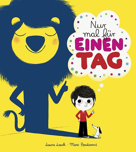 Reprodukt, Kinderbücher, Nur mal für einen Tag (Deutsch, Laura Leuck, 2015)