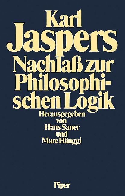 Piper, Fachbücher, Nachlass zur Philosophischen Logik (Deutsch, Karl Jaspers)