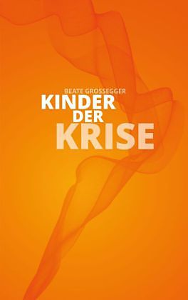 Hirnkost, Fachbücher, Kinder der Krise (Deutsch, Beate Groegger, 2014)