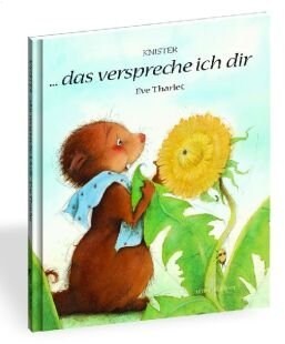 Neugebauer Michael, Kinderbücher, Das verspreche ich dir (Deutsch, Knister, 2015)